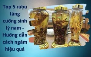Rượu tăng cường sinh lý nam