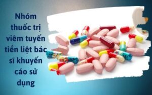 thuốc trị viêm tuyến tiền liệt