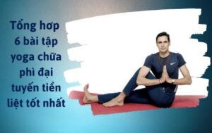bài tập yoga chữa phì đại tuyến tiền liệt