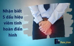 Dấu hiệu viêm tinh hoàn